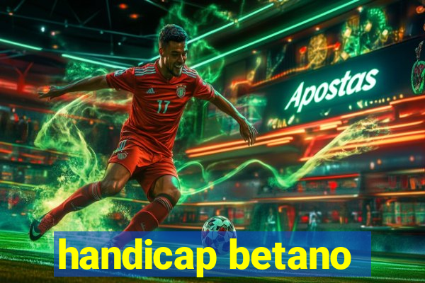 handicap betano